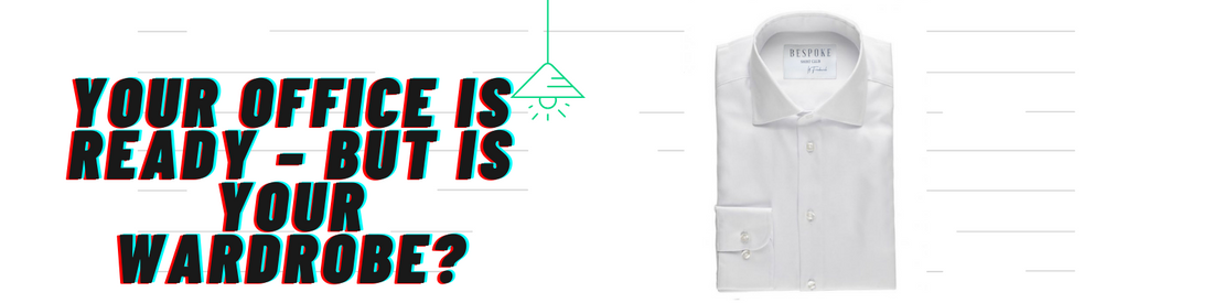 Your Office is Ready – But is Your Wardrobe?